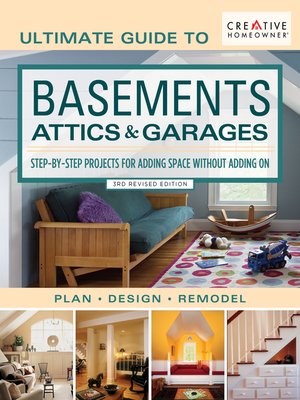 Ultimate Guide to  Basements, Attics & Garages, 3rd Revised Edition - ebook